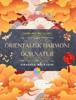 Orientalisk harmoni och natur M�larbok 35 avslappnande och kreativa mandalas f�r �lskare av asiatisk kultur