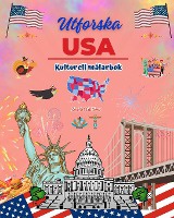 Utforska USA - Kulturell m�larbok - Kreativ design av amerikanska symboler