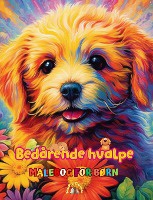 Bed�rende hvalpe - Malebog for b�rn - Kreative og sjove scener med glade hunde