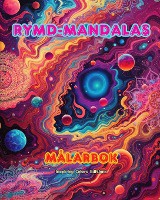 Rymd-mandalas M�larbok Unika mandalas av universum. K�lla till o�ndlig kreativitet och avkoppling