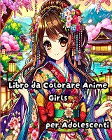Libro da Colorare Anime Girls per Adolescenti