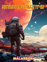 Astronaut�ventyr - M�larbok - Konstn�rlig samling av rymddesigner