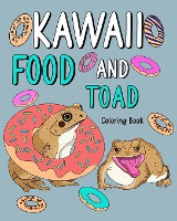 Kawaii Food and Toad Coloring Book
