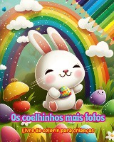 Os coelhinhos mais fofos - Livro de colorir para crian�as - Cenas criativas e engra�adas de coelhos felizes