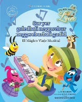 Gar yer goledbali neggwebur neggweburbali gudid - El M�gico Viaje Musical (Libro Bilingue Espa�ol - Dulegaya)