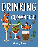 Drinking Clownfish Coloring Book