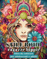 Stile Boho - Ragazze hippie - Libro da colorare per adolescenti e adulti