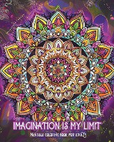 Imagination is my limit - Mandala coloring book for adults