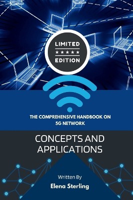 The Comprehensive Handbook on 5G network