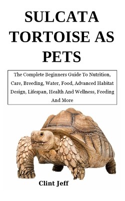 Sulcata Tortoise as Pets