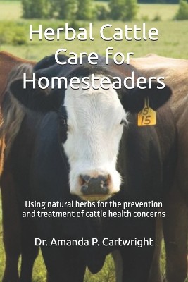 Herbal Cattle Care for Homesteaders