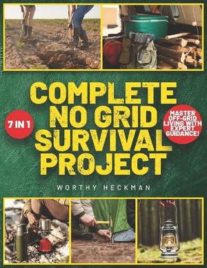 Complete No Grid Survival Project Bible