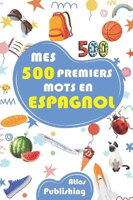 Mes 500 premiers mots en Espagnol