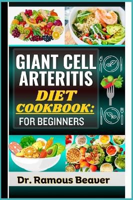 Giant Cell Arteritis Diet Cookbook