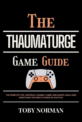 The THAUMATURGE Game Guide