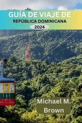 Gu�a de Viaje de Rep�blica Dominicana 2024