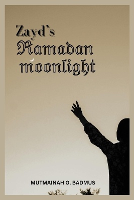 Zayd's Ramadan Moonlight
