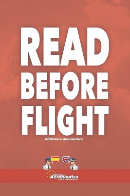 Read Before Flight. Una gu�a bilingue para pilotos