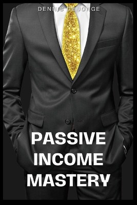 Passive Income Mastery