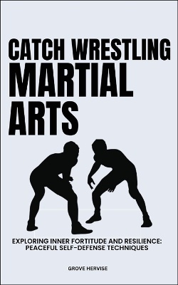 Catch Wrestling Martial Arts