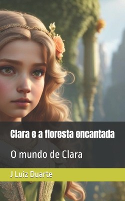 Clara e a floresta encantada