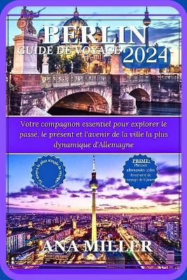 Berlin Guide de voyage 2024