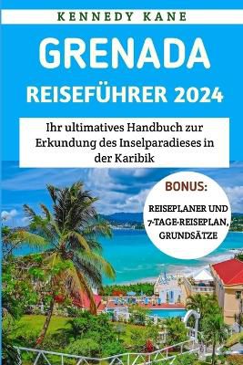 Grenada Reisef�hrer 2024
