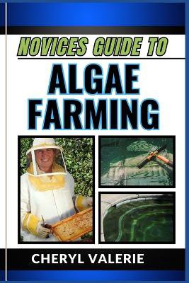 Novices Guide to Algae Farming