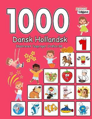 1000 Dansk Hollandsk Illustreret Tosproget Ordforr�d (Sort-Hvid Udgave)