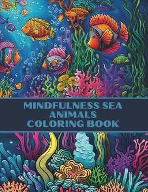 Mindfulness sea animals coloring book