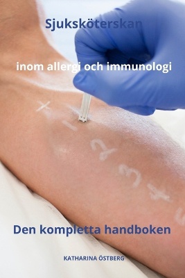 Sjuksk�terskan inom allergi och immunologi Den kompletta handboken