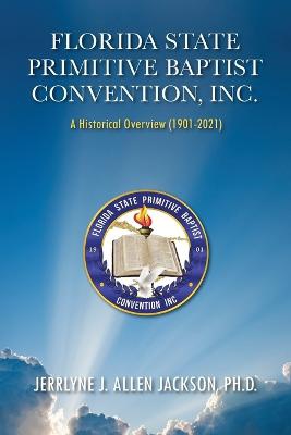 Florida State Primitive Baptist Convention, Inc.