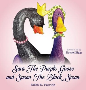 Sara The Purple Goose and Susan The Black Swan
