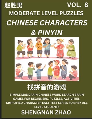 Chinese Characters & Pinyin Games (Part 8) - Easy Mandarin Chinese Character Search Brain Games for Beginners, Puzzles, Activities, Simplified Character Easy Test Series for HSK All Level Students