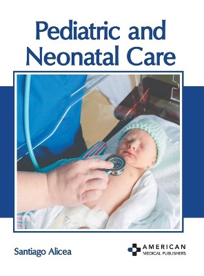 Pediatric and Neonatal Care