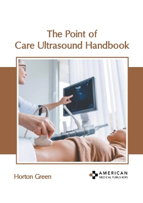 The Point of Care Ultrasound Handbook