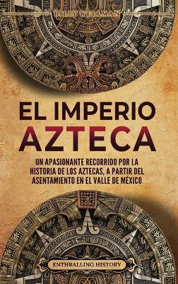 El Imperio azteca