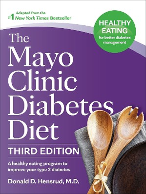 The Mayo Clinic Diabetes Diet, Third Edition