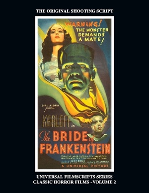 The Bride of Frankenstein - Universal Filmscripts Series, Classic Horror Films - Volume 2