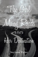 The Girl Who Had to Travel Many Roads to Get to Her Destination