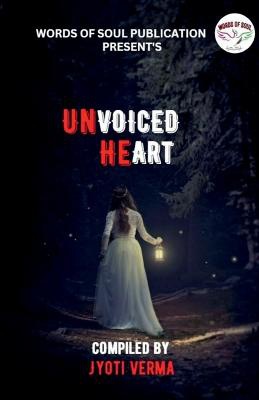 Unvoiced Heart / अनवॉइसेड हार्ट