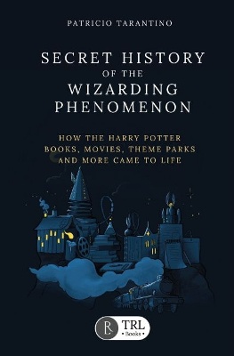 Secret History of the Wizarding Phenomenon