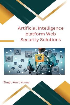 Artificial Intelligence platform Web Security Solutions