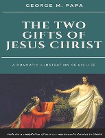 The Two Gifts of Jesus Christ