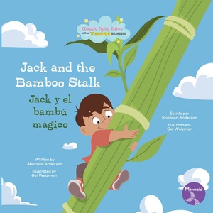 Jack and the Bamboo Stalk (Jack Y El Bamb� M�gico) Bilingual Eng/Spa