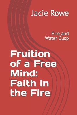 Fruition of a Free Mind