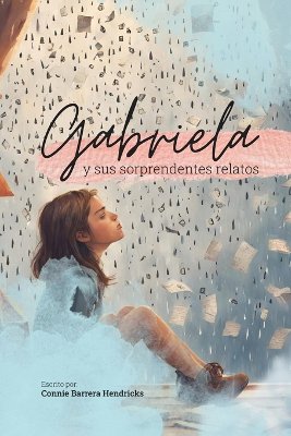 Gabriela y sus sorprendentes relatos