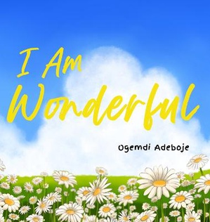 I Am Wonderful