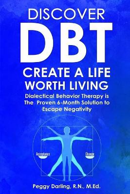 Discover DBT Create a Life Worth Living