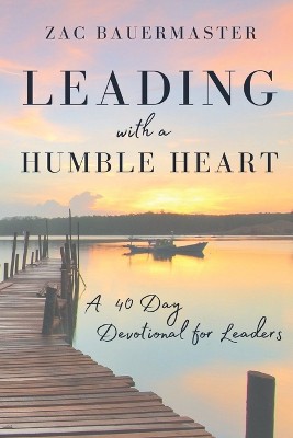Leading With a Humble Heart